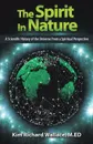 The Spirit in Nature. A Scientific History of the Universe from a Spiritual Perspective - Kim Richard Wallace M.ED