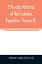 A personal narrative of the Euphrates expedition (Volume II) - William Francis Ainsworth