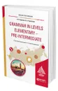 Grammar in levels elementary - pre-intermediate - Буренко Людмила Васильевна