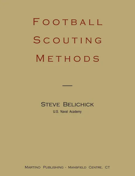 Обложка книги Football scouting methods, Steve Belichick