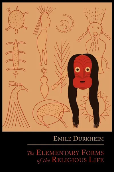 Обложка книги The Elementary Forms of the Religious Life, Emile Durkheim, Joseph Ward Swain