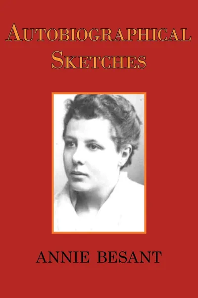 Обложка книги Autobiographical Sketches, Annie Besant