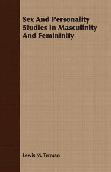 Обложка книги Sex And Personality Studies In Masculinity And Femininity, Lewis M. Terman