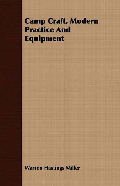 Обложка книги Camp Craft, Modern Practice And Equipment, Warren Hastings Miller