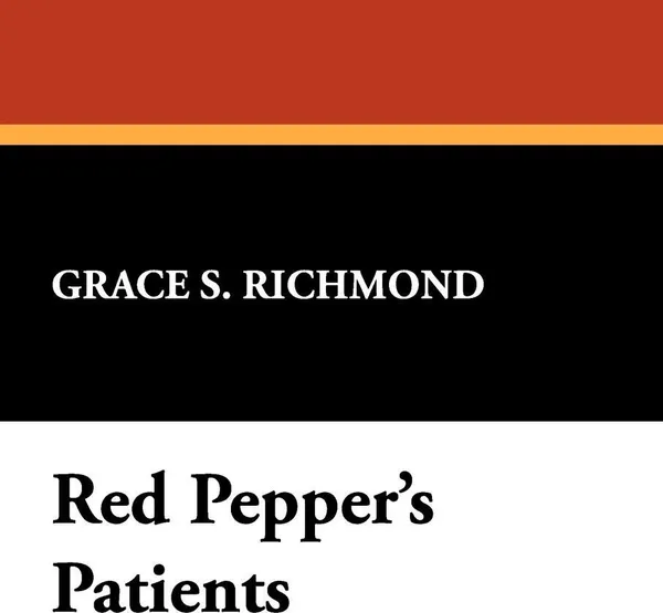 Обложка книги Red Pepper's Patients, Grace S. Richmond