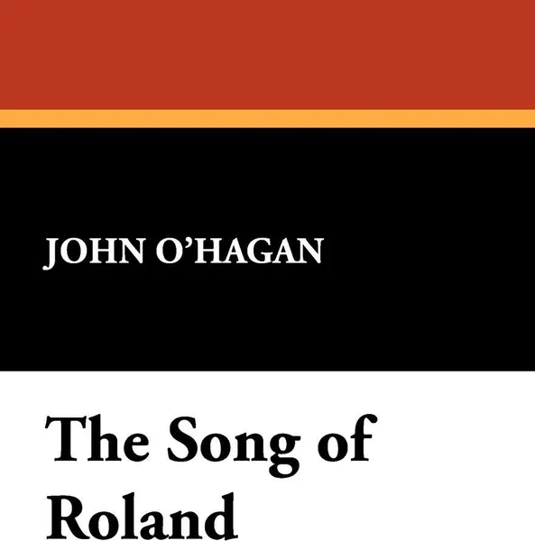 Обложка книги The Song of Roland, John O'Hagan