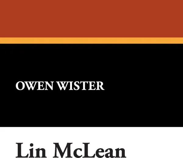 Обложка книги Lin McLean, Owen Wister