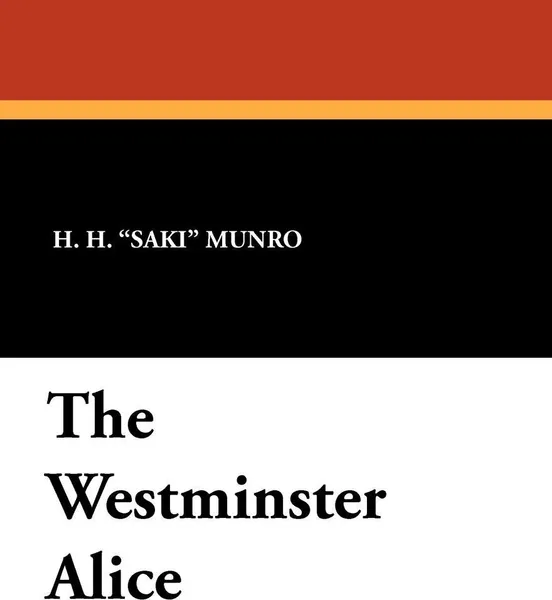 Обложка книги The Westminster Alice, H. H. Munro, F. Carruthers Gould