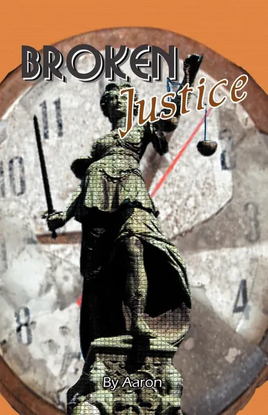 Обложка книги Broken Justice, Aaron