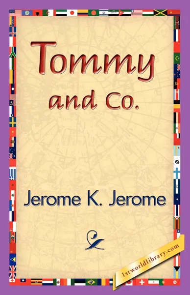 Обложка книги Tommy and Co., Jerome Jerome K, Jerome K. Jerome