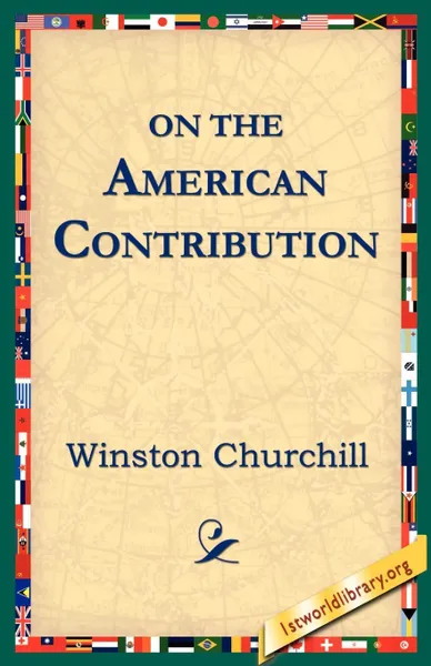 Обложка книги On the American Contribution, Winston Churchill