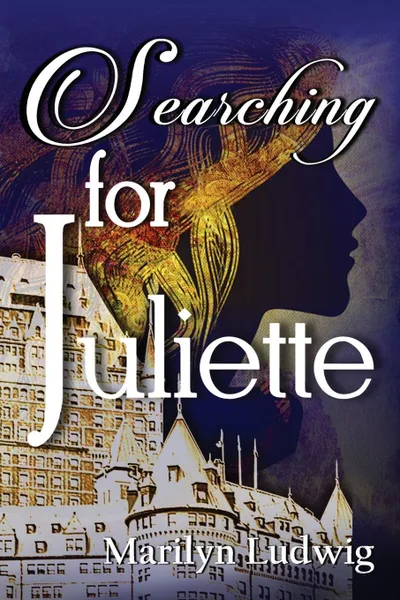 Обложка книги Searching for Juliette, Marilyn Ludwig