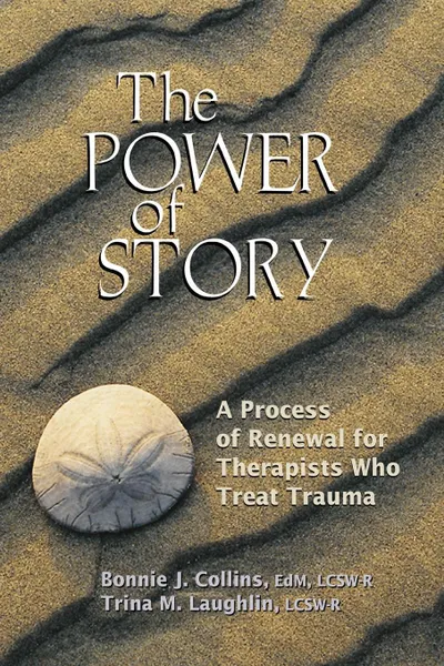 Обложка книги The Power of Story, Bonnie J. Collins, Trina M. Laughlin