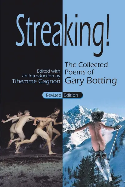 Обложка книги Streaking! The Collected Poems of Gary Botting - Revised Edition, Gary Botting