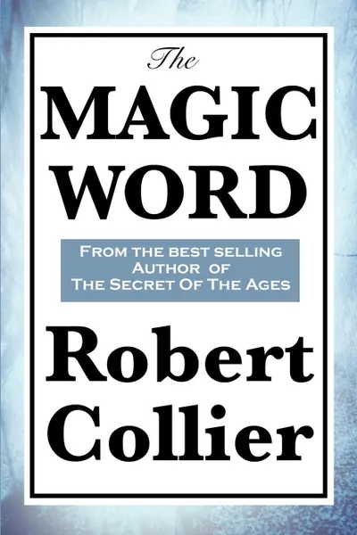 Обложка книги The Magic Word, Robert Collier