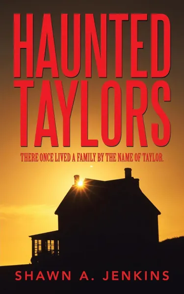 Обложка книги Haunted Taylors, Shawn A. Jenkins