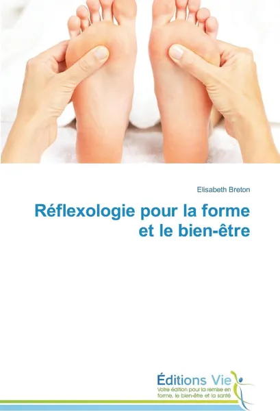 Обложка книги Reflexologie pour la forme et le bien-etre, BRETON-E