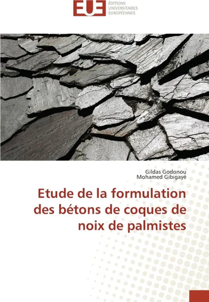 Обложка книги Etude de la formulation des betons de coques de noix de palmistes, Collectif