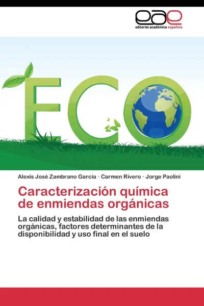 Обложка книги Caracterizacion quimica de enmiendas organicas, Zambrano García Alexis José, Rivero Carmen, Paolini Jorge