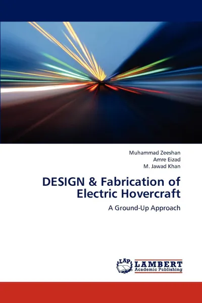 Обложка книги DESIGN & Fabrication of Electric Hovercraft, Zeeshan Muhammad, Eizad Amre, Khan M. Jawad