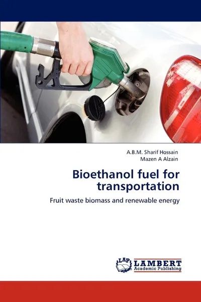 Обложка книги Bioethanol Fuel for Transportation, A. B. M. Sharif Hossain, Mazen A. Alzain