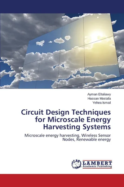 Обложка книги Circuit Design Techniques for Microscale Energy Harvesting Systems, Eltaliawy Ayman, Mostafa Hassan, Ismail Yehea