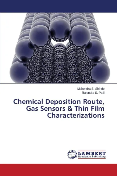 Обложка книги Chemical Deposition Route, Gas Sensors & Thin Film Characterizations, Shinde Mahendra S., Patil Rajendra S.