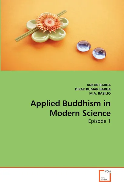 Обложка книги Applied Buddhism in Modern Science, ANKUR BARUA, DIPAK KUMAR BARUA, M.A. BASILIO