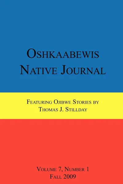 Обложка книги Oshkaabewis Native Journal (Vol. 7, No. 1), Anton Treuer, Thomas Stillday