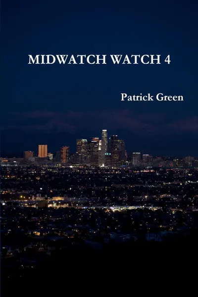 Обложка книги Midwatch Watch 4, Patrick J. Green