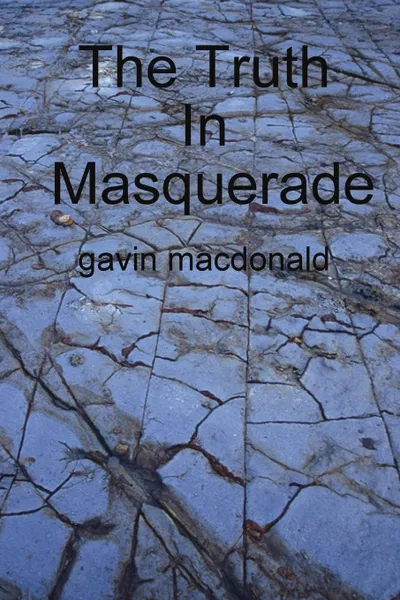 Обложка книги The Truth In Masquerade, gavin macdonald