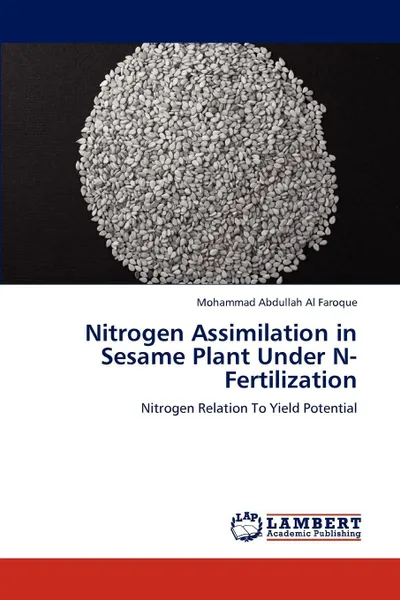 Обложка книги Nitrogen Assimilation in Sesame Plant Under N-Fertilization, Mohammad Abdullah Al Faroque