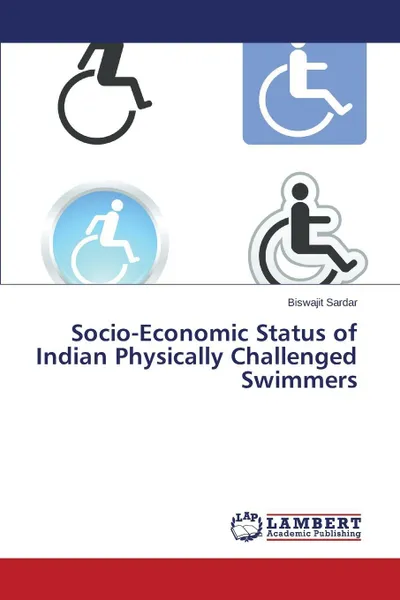 Обложка книги Socio-Economic Status of Indian Physically Challenged Swimmers, Sardar Biswajit