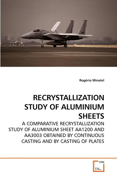 Обложка книги RECRYSTALLIZATION STUDY OF ALUMINIUM SHEETS, Rogério Minatel