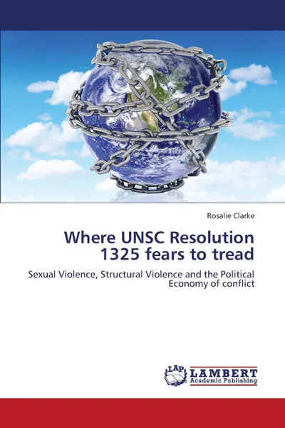 Обложка книги Where Unsc Resolution 1325 Fears to Tread, Clarke Rosalie