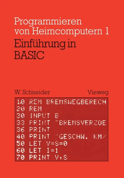 Обложка книги Einfuhrung in BASIC. Mit zahlreichen Beispielen und 10 vollstandigen Programmen, Wolfgang Schneider