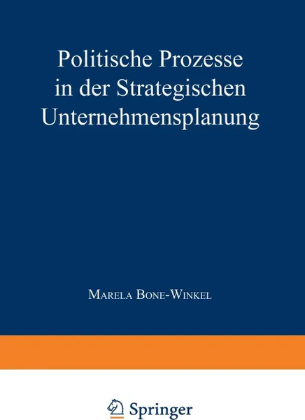 Обложка книги Politische Prozesse in der Strategischen Unternehmensplanung, Marela Bone-Winkel