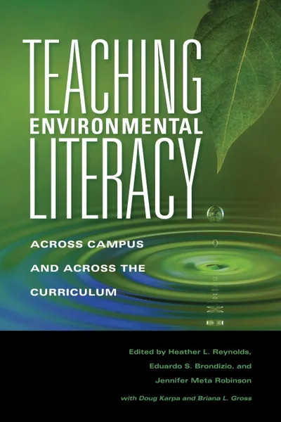 Обложка книги Teaching Environmental Literacy. Across Campus and Across the Curriculum, 