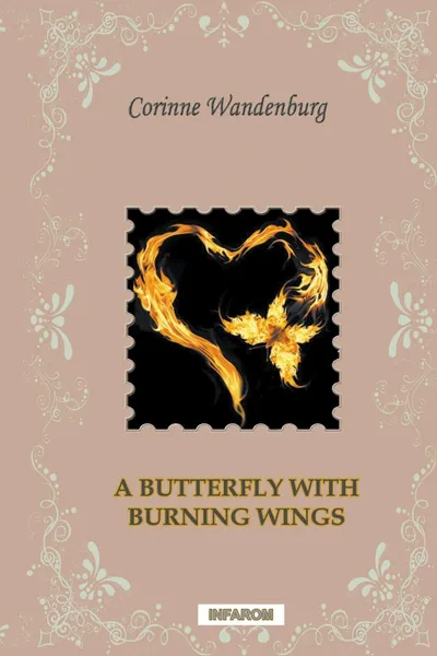 Обложка книги A Butterfly with Burning Wings, Corinne Wandenburg