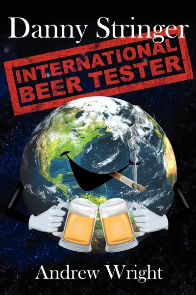 Обложка книги Danny Stringer (International Beer Tester), Andrew Wright
