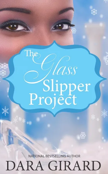 Обложка книги The Glass Slipper Project, Dara Girard