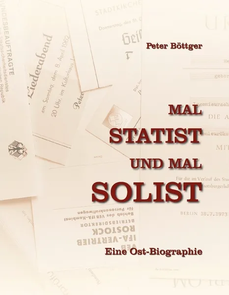 Обложка книги Mal STATIST und mal SOLIST, Peter Böttger