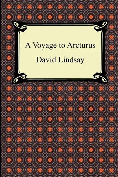 Обложка книги A Voyage to Arcturus, David Lindsay