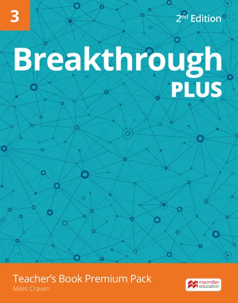 Обложка книги Breakthrough Plus. Level 3. Teacher's Book Premium Pack, Miles Craven