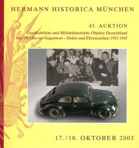 Обложка книги 45. Auktion - Teil III - 17. / 18. Oktober 2003 - Ges.Militarhistorische Objekte Deutschland von 1919 bis zur Gegenwart, Orden und Ehrenzeichen 1933-1945 - Hermann Historica Munchen. Предметы военной тематики армии Германии 1933-1945гг., и с 1919г., 