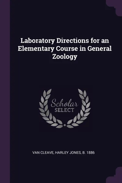 Обложка книги Laboratory Directions for an Elementary Course in General Zoology, Harley Jones Van Cleave