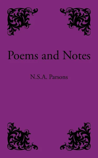 Обложка книги Poems and Notes, N.S.A. Parsons