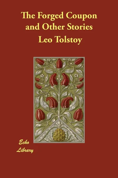 Обложка книги The Forged Coupon and Other Stories, Leo Nikolayevich Tolstoy