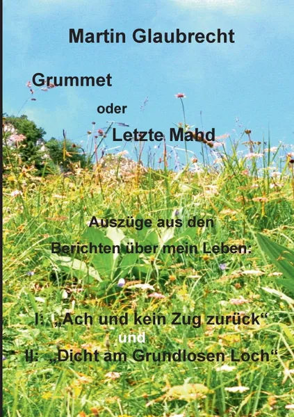 Обложка книги Grummet oder Letzte Mahd, Martin Glaubrecht