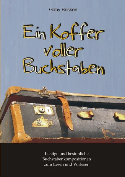 Обложка книги Ein Koffer voller Buchstaben, Gaby Bessen